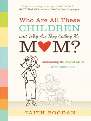 cover image of Who Are All These Children and Why Are They Calling Me Mom?